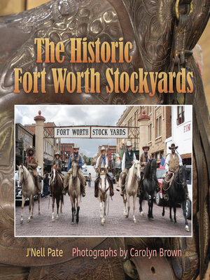 cover image of The Historic Fort Worth Stockyards